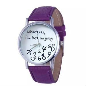 Women’s Whatever I am Late Anyway Wristwatch